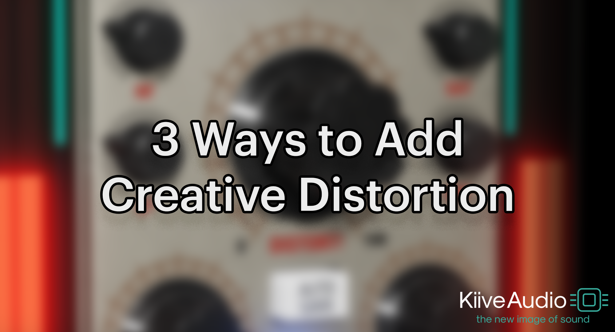 3 Ways to Add Creative Distortion