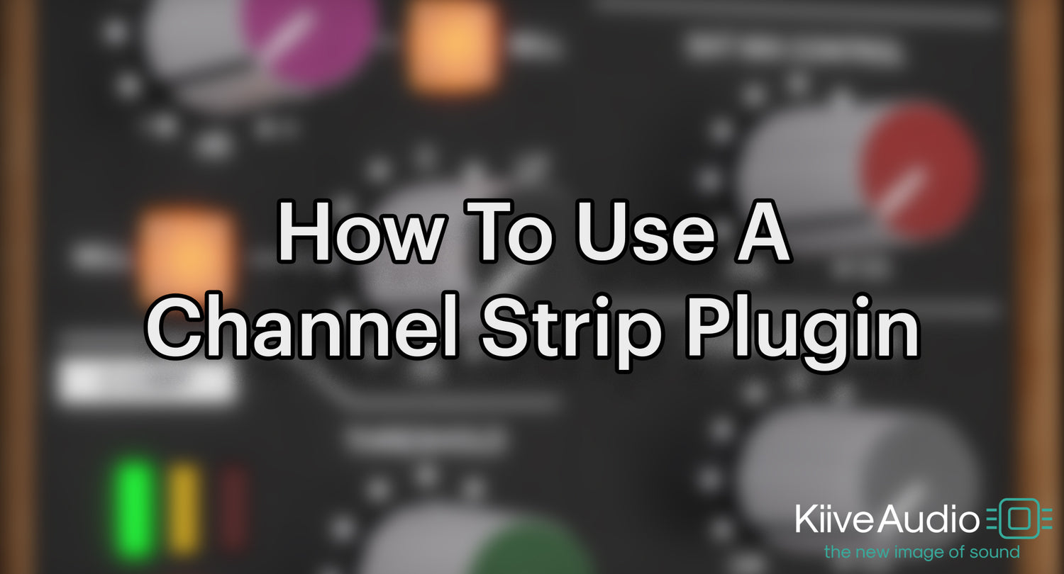 How to Use A Channel Strip Plugin | S-Quick Strip